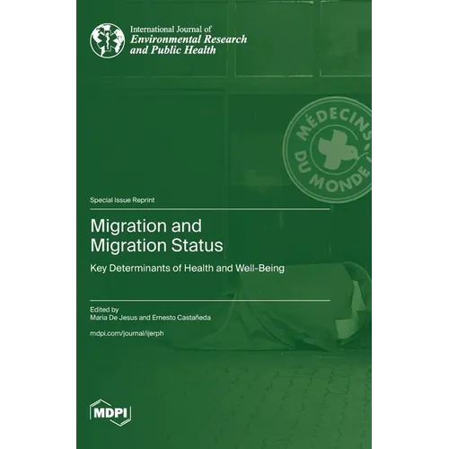 Migration and Migration Status: Key Determinants of Health and Well-Being