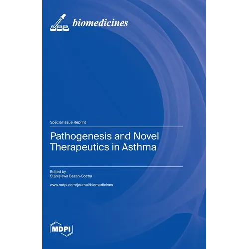 Pathogenesis and Novel Therapeutics in Asthma