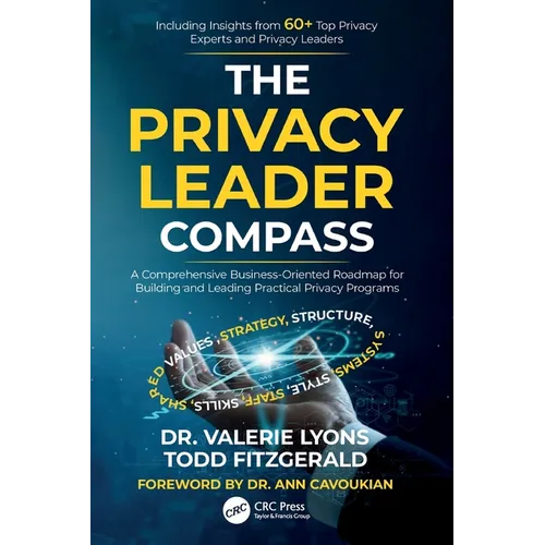 The Privacy Leader Compass: A Comprehensive Business-Oriented Roadmap for Building and Leading Practical Privacy Programs