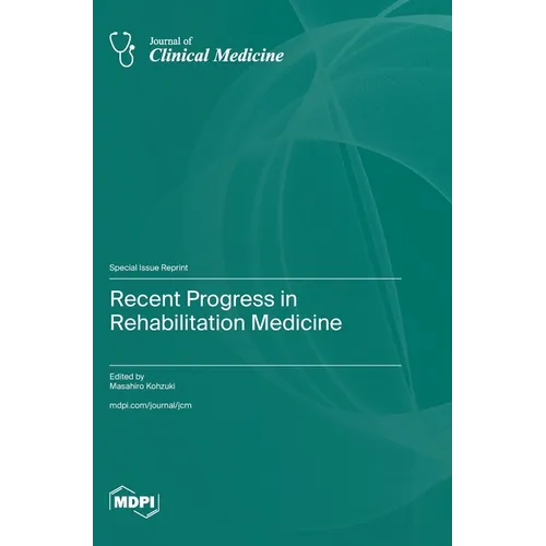 Recent Progress in Rehabilitation Medicine