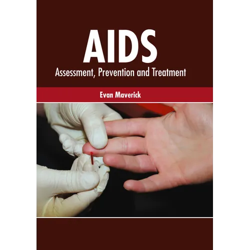 Aids: Assessment, Prevention and Treatment