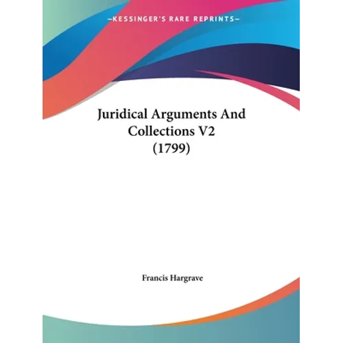 Juridical Arguments And Collections V2 (1799)