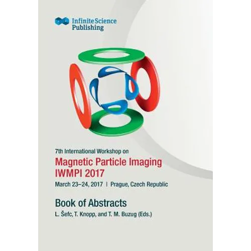 7th International Workshop on Magnetic Particle Imaging (IWMPI 2017)