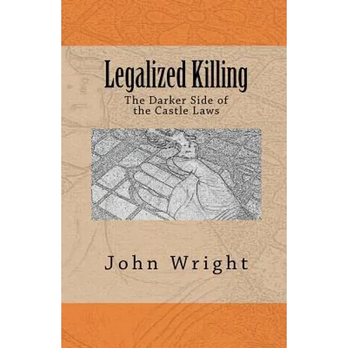 Legalized Killing: The Darker Side of the Castle Laws