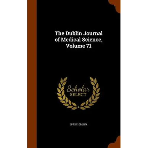 The Dublin Journal of Medical Science, Volume 71