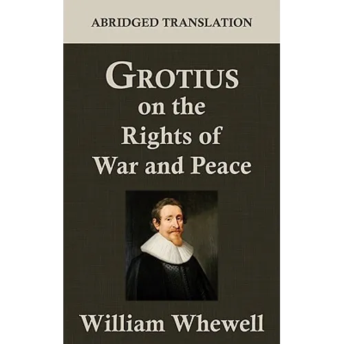 Grotius on the Rights of War and Peace