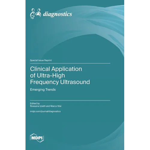 Clinical Application of Ultra-High Frequency Ultrasound: Emerging Trends