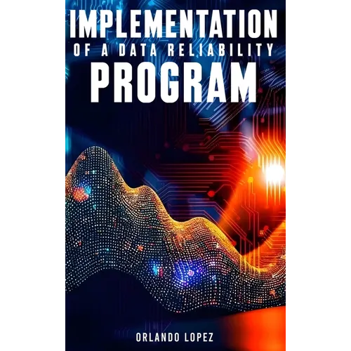 Implementation of a Data Reliability Program