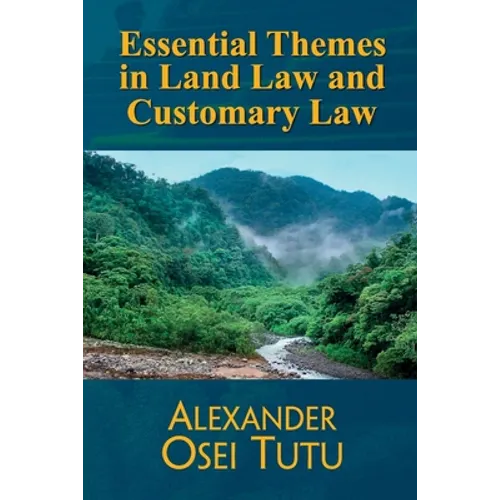 Essential Themes in Land Law and Customary Law