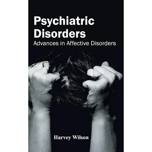 Psychiatric Disorders: Advances in Affective Disorders
