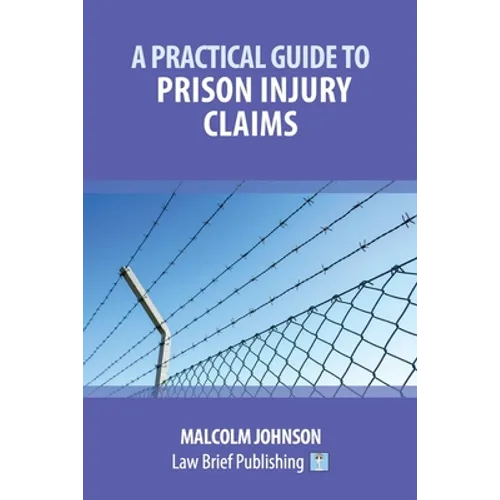 A Practical Guide to Prison Injury Claims