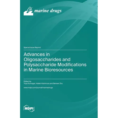 Advances in Oligosaccharides and Polysaccharide Modifications in Marine Bioresources