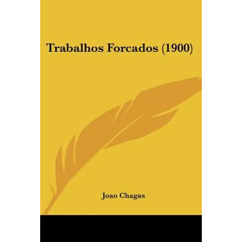 Trabalhos Forcados (1900)