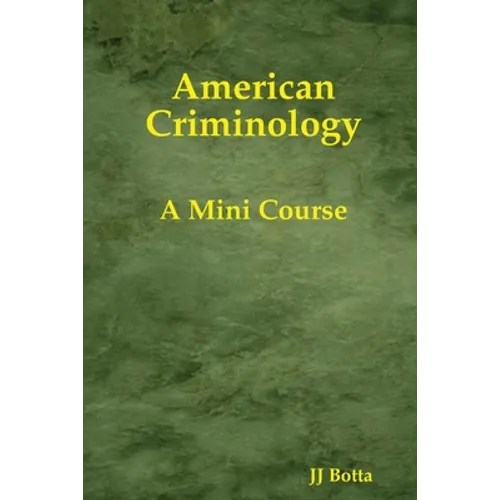 American Criminology: A Mini Course