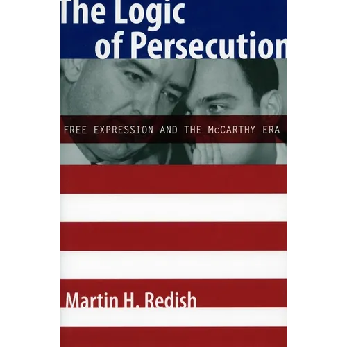 The Logic of Persecution: Free Expression and the McCarthy Era
