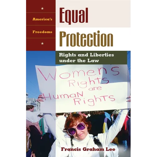 Equal Protection: Rights and Liberties Under the Law
