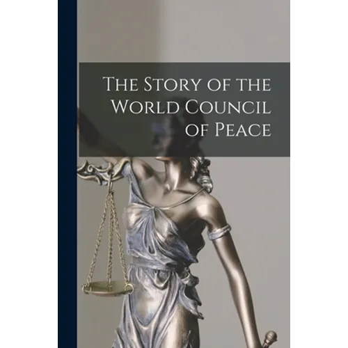 The Story of the World Council of Peace
