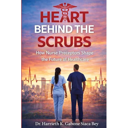 Heart Behind the Scrubs: How Nurse Preceptors Shape the Future of Healthcare