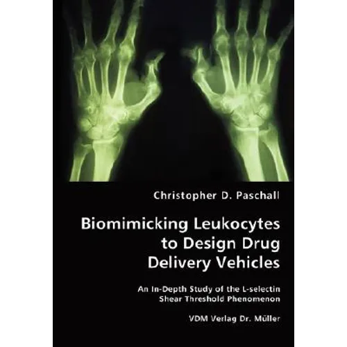 Biomimicking Leukocytes to Design Drug Delivery Vehicles