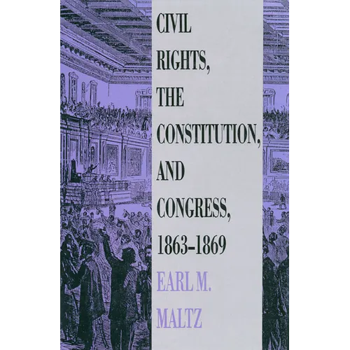 Civil Rights, the Constitution, and Congress, 1863-1869