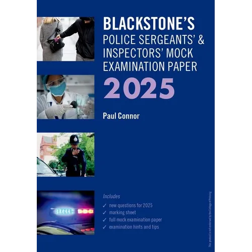 Blackstone's Police Sergeants' and Inspectors' Mock Exam 2025