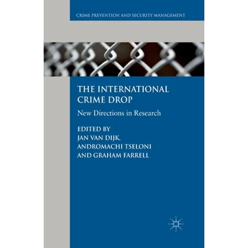 The International Crime Drop: New Directions in Research
