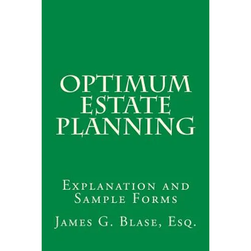 Optimum Estate Planning: Explanation and Sample Forms