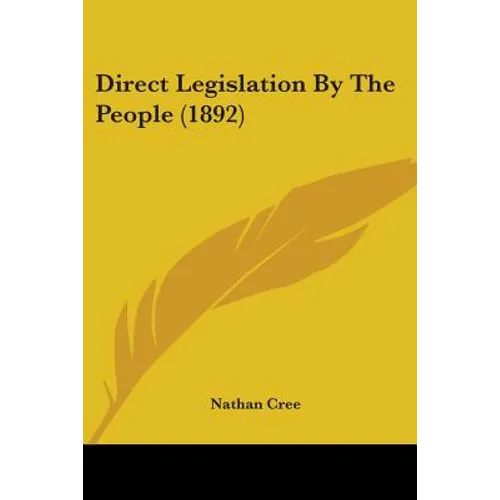 Direct Legislation By The People (1892)