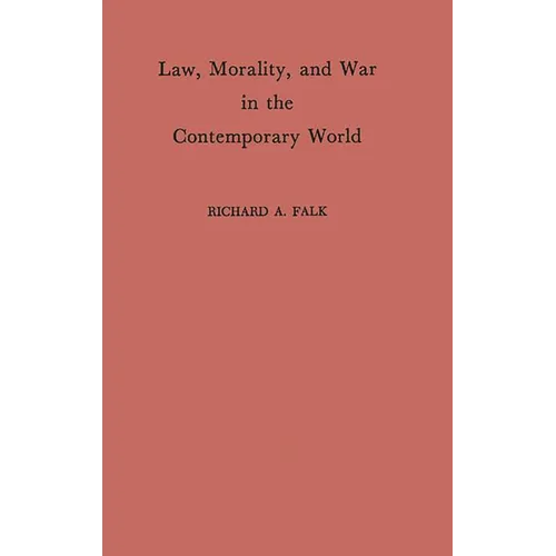 Law, Morality, and War in the Contemporary World