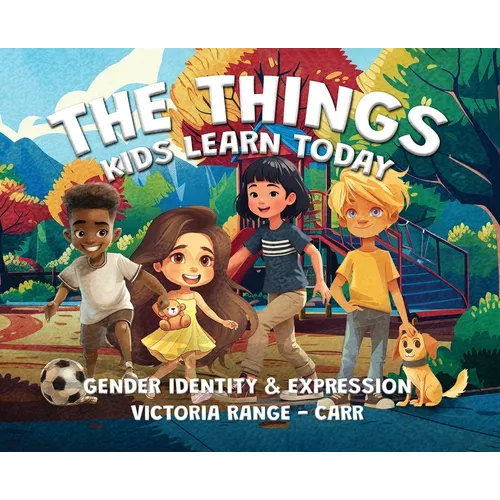 The Things Kids Learn Today: Gender Identity & Expression