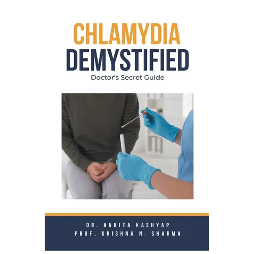 Chlamydia Demystified: Doctor's Secret Guide
