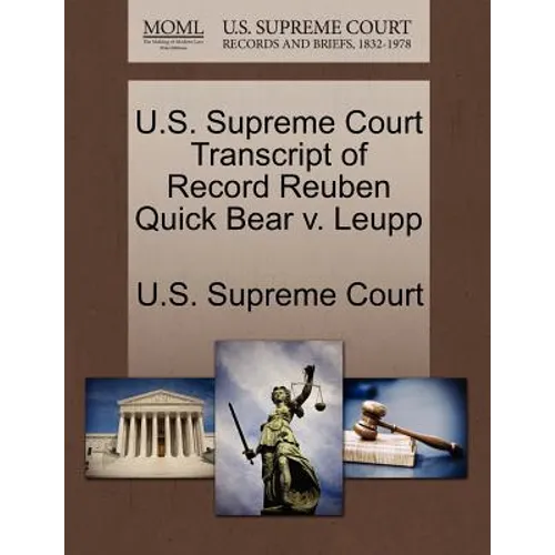 U.S. Supreme Court Transcript of Record Reuben Quick Bear V. Leupp