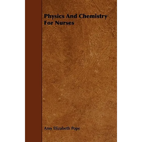 Physics and Chemistry for Nurses