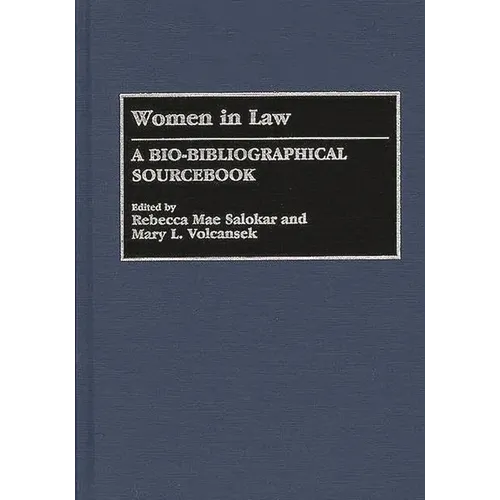 Women in Law: A Bio-Bibliographical Sourcebook