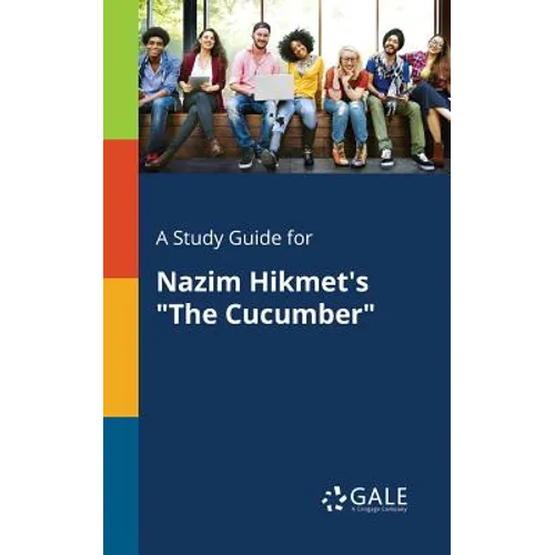 A Study Guide for Nazim Hikmet's "The Cucumber"