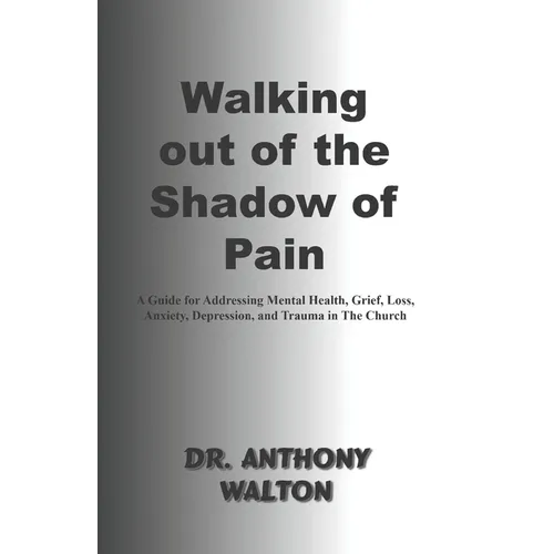 Walking out of the Shadow of Pain