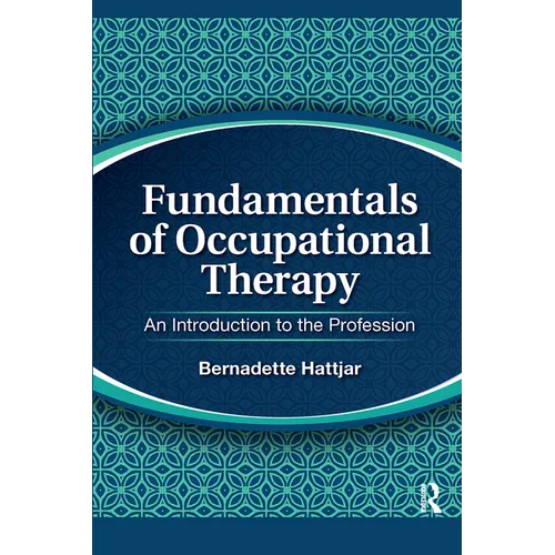 Fundamentals of Occupational Therapy: An Introduction to the Profession