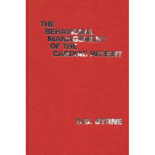 The Behavioral Management of the Cardiac Patient