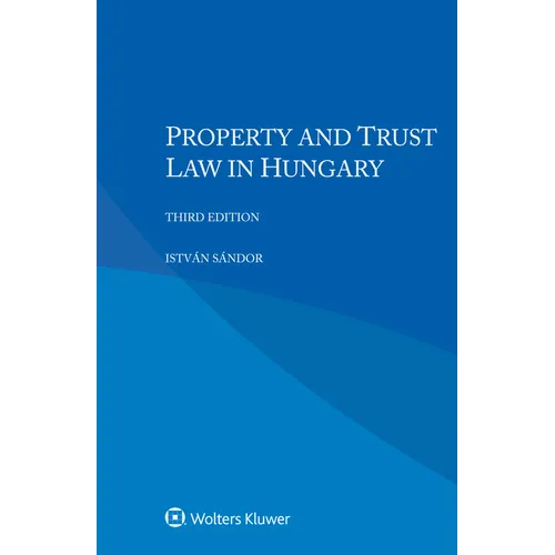 Property and Trust Law in Hungary