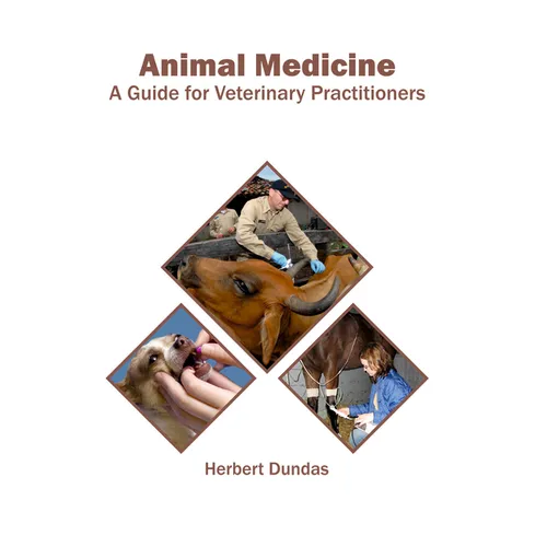 Animal Medicine: A Guide for Veterinary Practitioners
