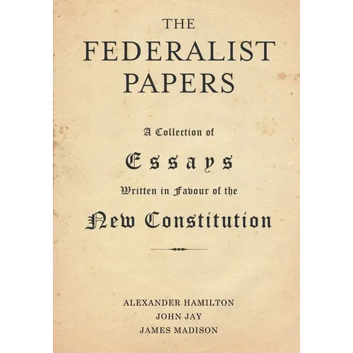 The Federalist Papers