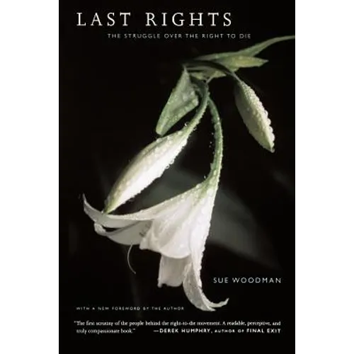 Last Rights: The Struggle Over the Right to Die