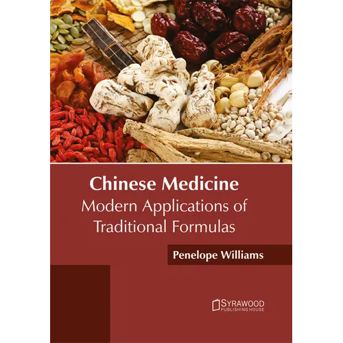 Chinese Medicine: Modern Applications of Traditional Formulas