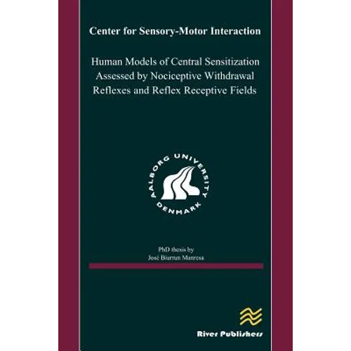 Human Models of Central Sensitization Assessed by Nociceptive Withdrawal Reflexes and Reflex Receptive Fields