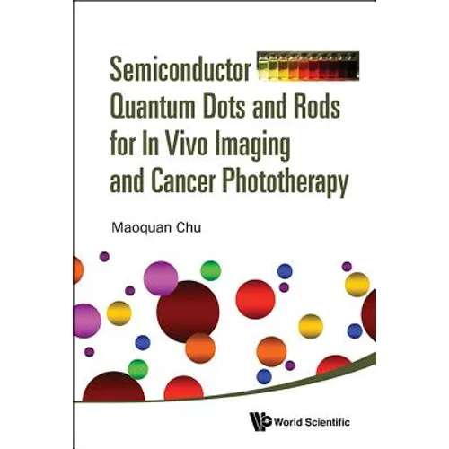 Semiconductor Quant Dot & Rod Vivo Imag & Cancer Photothera