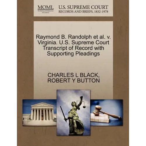 Raymond B. Randolph Et Al. V. Virginia. U.S. Supreme Court Transcript of Record with Supporting Pleadings