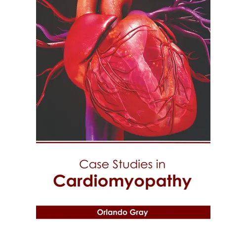 Case Studies in Cardiomyopathy