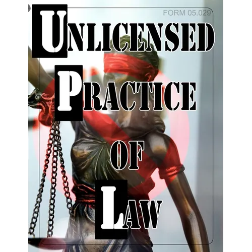Unlicensed Practice of Law: Form #05.029