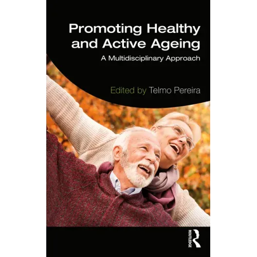 Promoting Healthy and Active Ageing: A Multidisciplinary Approach