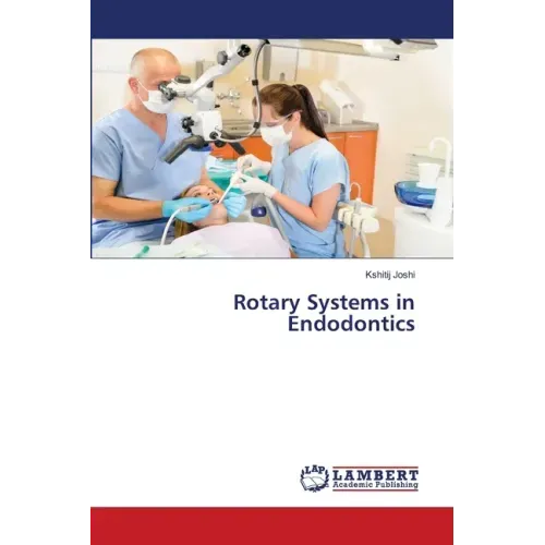 Rotary Systems in Endodontics